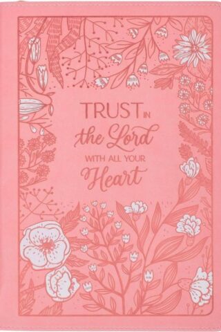 9781639524303 Trust In The Lord With All Your Heart Journal With Zipper Closure
