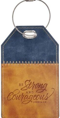 1220000324664 Be Strong And Courageous Luggage Tag Josh 1:9