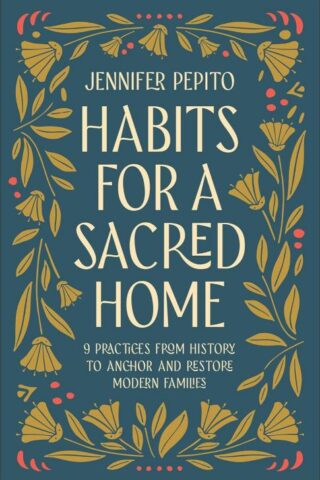 9780764239540 Habits For A Sacred Home