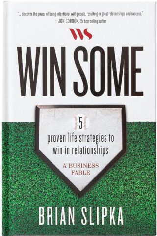 9781424568642 Win Some : 5 Proven Life Strategies To Win In Relationships - A Business Fa