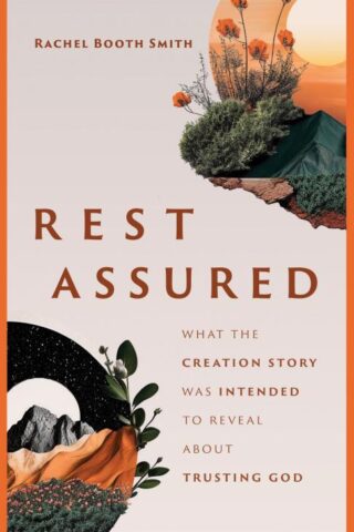 9780802432742 Rest Assured : What The Creation Story Was Intended To Reveal About Trustin