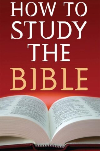 9781597897068 How To Study The Bible