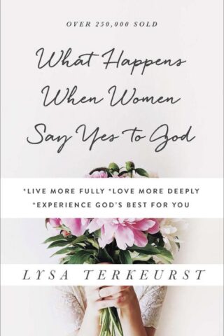 9780736950480 What Happens When Women Say Yes To God