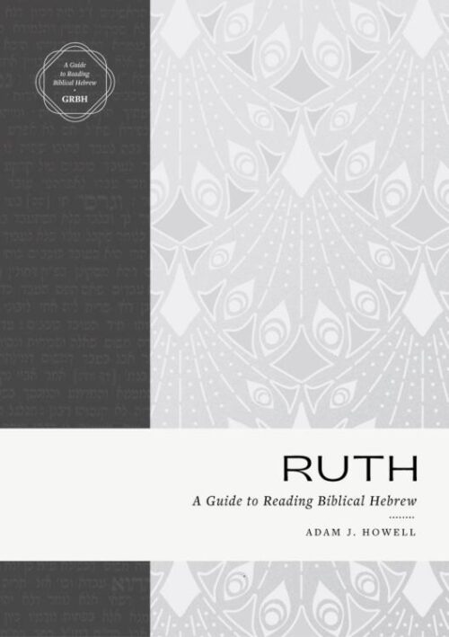 9781683595571 Ruth : A Guide To Reading Biblical Hebrew