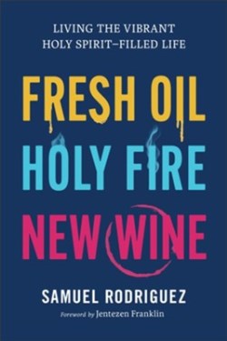 9780800763015 Fresh Oil Holy Fire New Wine