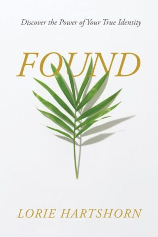 9781486623532 Found : Discover The Power Of Your True Identity