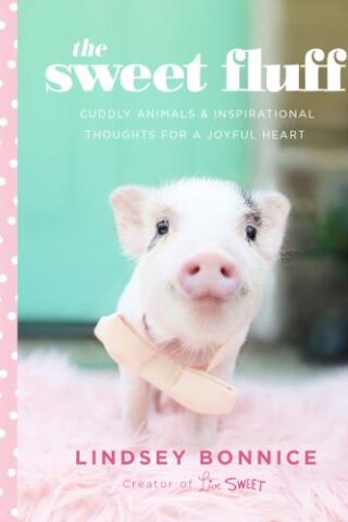 9781496449405 Sweet Fluff : Cuddly Animals And Inspirational Thoughts For A Joyful Heart