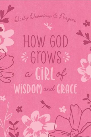 9781636099613 How God Grows A Girl Of Wisdom And Grace