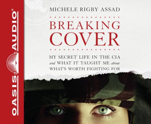 9781613759271 Breaking Cover : My Secret Life In The CIA And What It Taught Me About What (Una