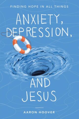 9781664290013 Anxiety Depression And Jesus