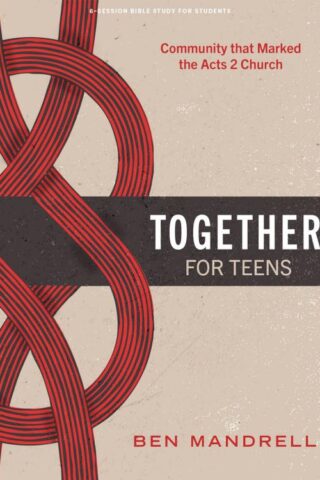 9798384520153 Together Teen Bible Study Book (Student/Study Guide)