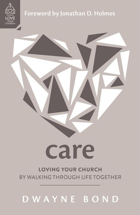 9781784988722 Care : Loving Your Church By Walking Through Life Together