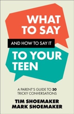 9780800747190 What To Say And How To Say It To Your Teen