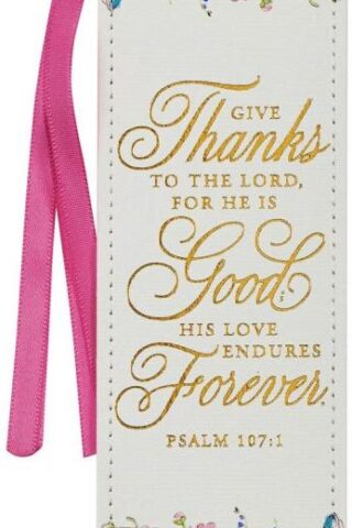 1220000322721 Premium Vegan Leather Scripture Bookmark for Women: Give Thanks - Ps. 107:1 Insp