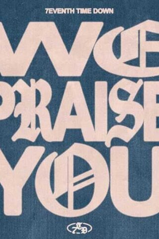 810539028693 We Praise You