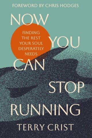 9780310366997 Now You Can Stop Running