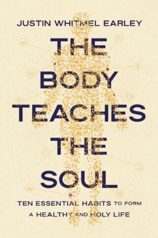 9780310368595 Body Teaches The Soul