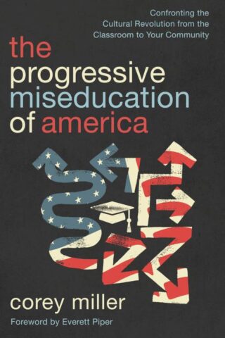9780736992374 Progressive Miseducation Of America
