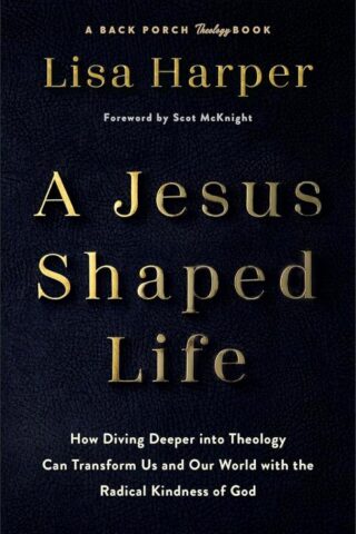 9780800744762 Jesus Shaped Life