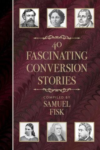 9780825451997 40 Fascinating Conversion Stories