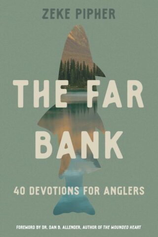 9780830787876 Far Bank : 40 Devotions For Anglers