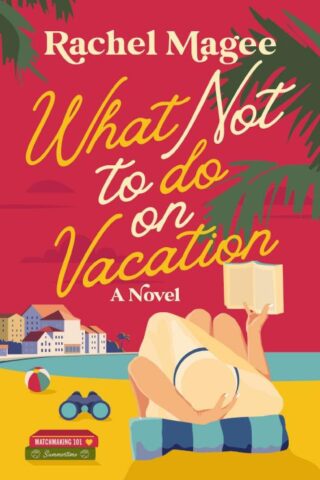 9780840716972 What Not To Do On Vacation