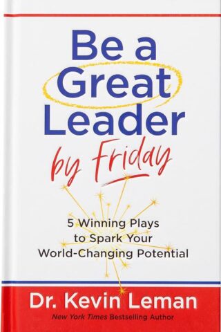 9781424568321 Be A Great Leader By Friday