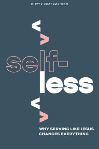 9781430095187 Selfless Teen Devotional
