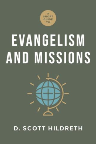 9781430096573 Short Guide To Evangelism And Missions