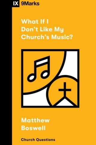 9781433592041 What If I Dont Like My Churchs Music