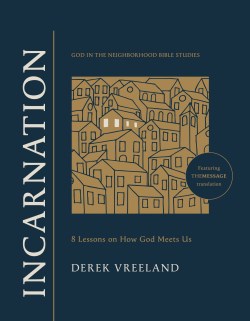 9781641589840 Incarnation : 8 Lessons On How God Meets Us - Featuring The Message Transla