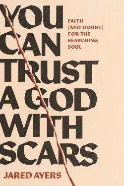 9781641589963 You Can Trust A God With Scars