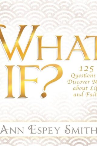 9781684345809 What If : 125 Questions To Discover More About Life And Faith