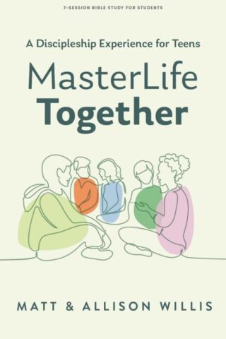 9798384518488 MasterLife Together Teen Bible Study Book