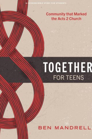 9798384520153 Together Teen Bible Study Book (Student/Study Guide)
