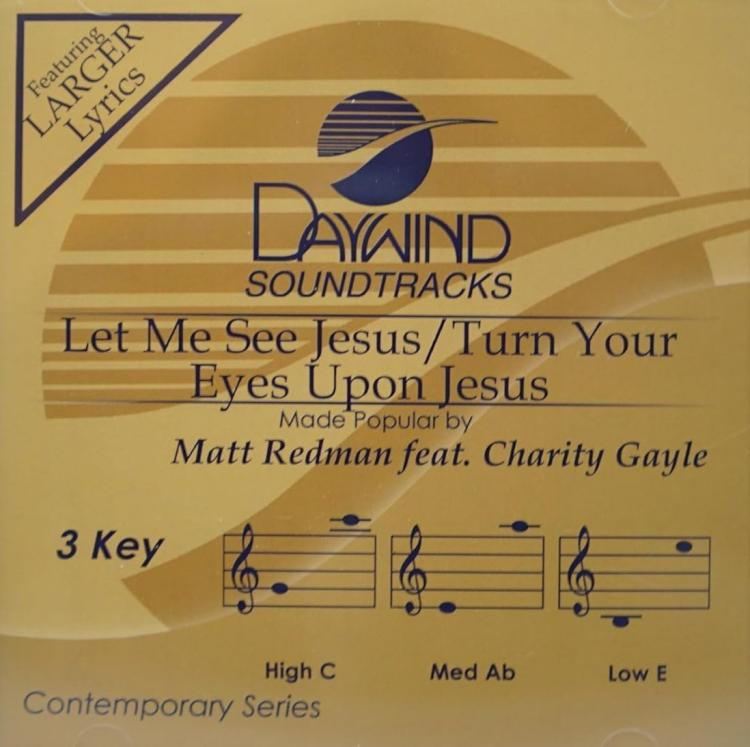 614187136034 Let Me See Jesus/Turn Your Eyes Upon Jesus