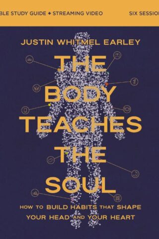 9780310180494 Body Teaches The Soul Bible Study Guide Plus Streaming Video (Student/Study Guid