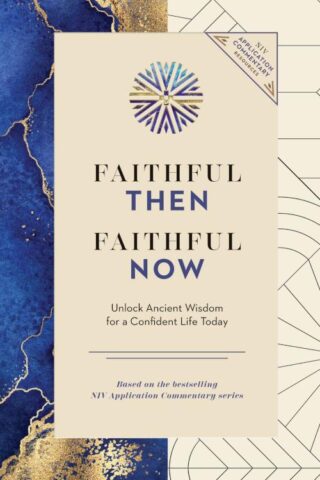 9780310467151 Faithful Then Faithful Now