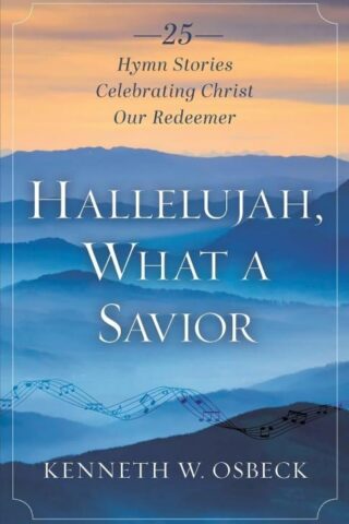 9780825452161 Hallelujah What A Savior