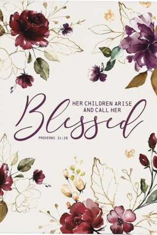 0195002625372 Her Children Arise And Call Her Blessed Proverbs 31:26