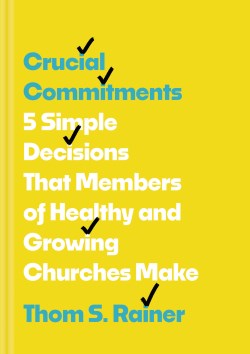 9781496448880 Crucial Commitments : 5 Simple Decisions That Members Of Healthy And Growin