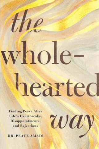 9780800746988 Wholehearted Way : Finding Peace After Life's Heartbreaks